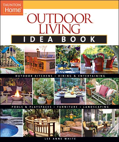 обложка книги Outdoor Living Idea Book книга Outdoor Living Idea Book, автор: Lee Anne White